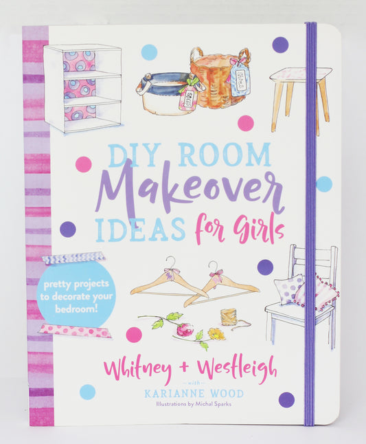 Signed Copy Of DIY Room Makeover Ideas for Girls: Pretty Projects to Decorate Your Bedroom