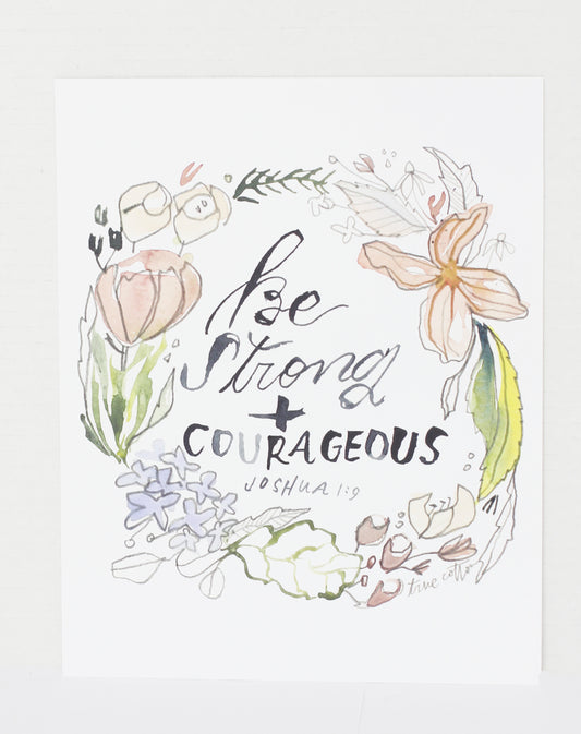 Be Strong and Courageous Floral Print